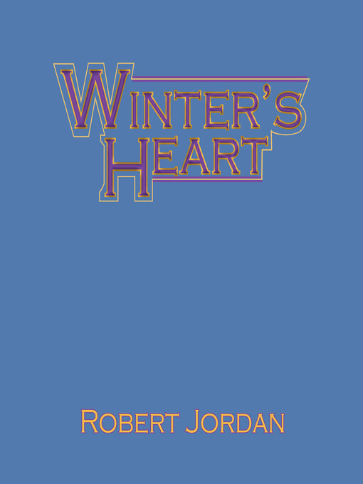 Title details for Winter's Heart by Robert Jordan - Wait list